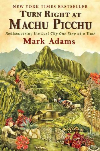 Rẽ phải ở Machu Picchu, tác giả Mark Adams