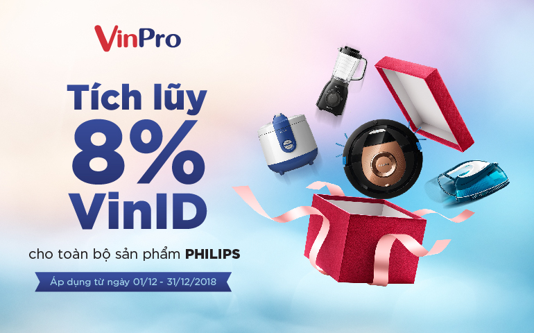 VinPro tích điểm tới 8%giá trị hoá đơn vào tài khoản VinIDcho sản phẩm Philips.