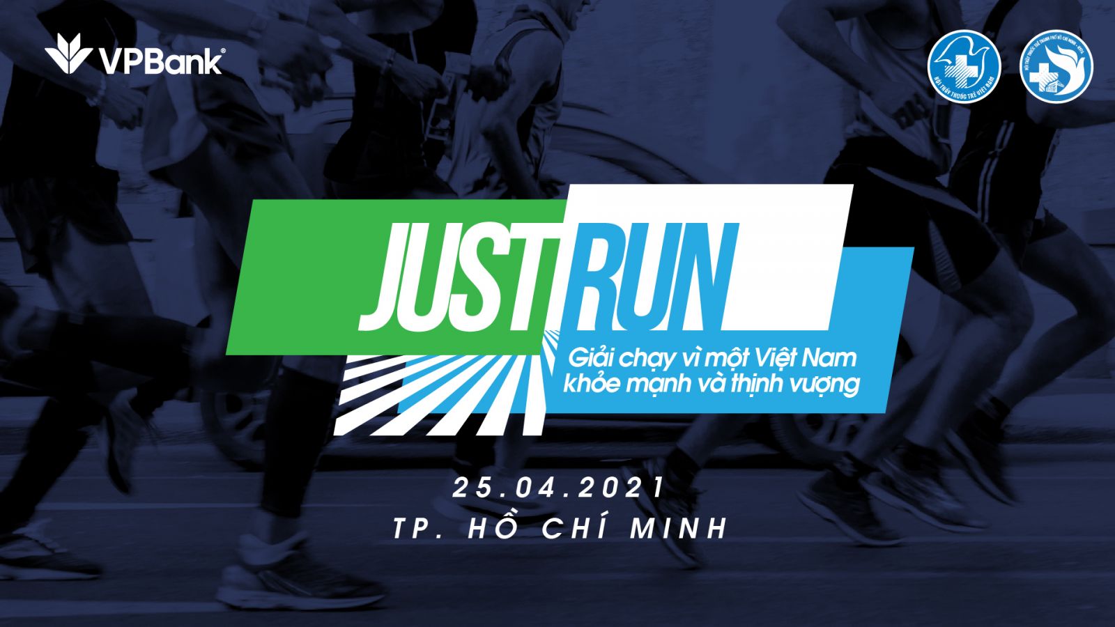Giải chạy `Just run - vì một Việt Nam khỏe mạnh và thịnh vượng`