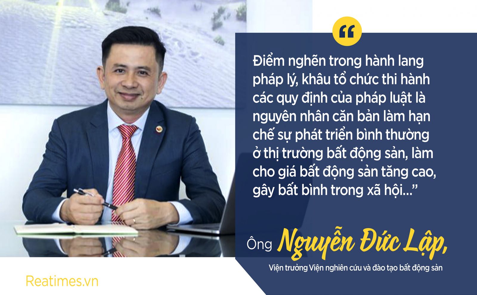 Ông Nguyễn Đức Lập – Viện trưởng Viện Nghiên cứu và Đào tạo Bất động sản, Ủy viên Thường vụ Hội Môi giới Bất động sản Việt Nam. Ảnh: NVCC.